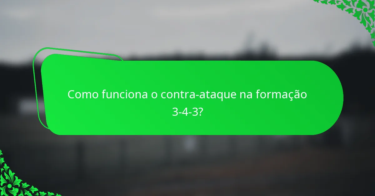 Como funciona o contra-ataque na formação 3-4-3?